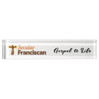 Porte-nom Pour Bureau Secular Franciscan Desk Nameplate with motto