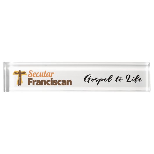 Porte-nom Pour Bureau Secular Franciscan Desk Nameplate with motto (Devant)
