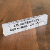 Porte-nom Pour Bureau Supposons que j'ai raison Funny cadeau de bureau (Taille)