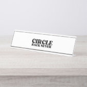 Porte-nom Pour Bureau The Status Marker | Circle Back Never Executive  (Devant)
