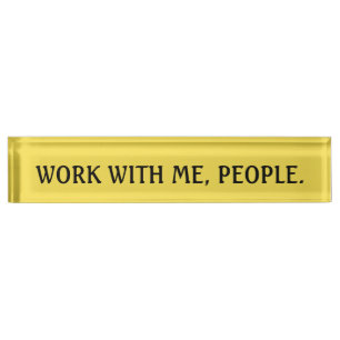 Porte-nom Pour Bureau Travaillez avec moi les personnes - bureau drôle