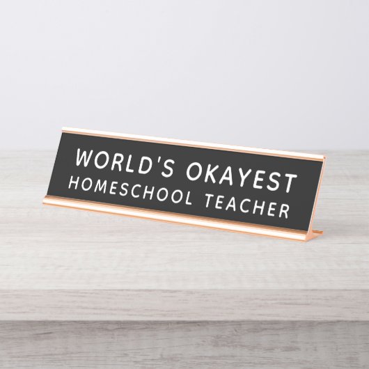 Porte-nom Pour Bureau World's Okayest Homeschool Enseignant drôle (Devant)
