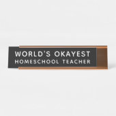 Porte-nom Pour Bureau World's Okayest Homeschool Enseignant drôle (Devant)