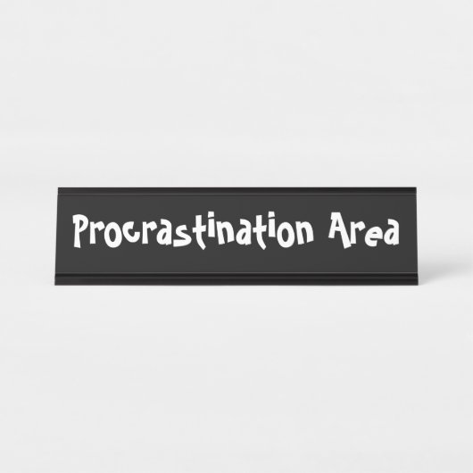 Porte-nom Pour Bureau Zone Procrastination Noir (Devant)