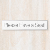 Porte-nom Pour Porte Contemporain "S'il vous plaît prenez place !" (Devant)