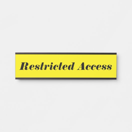 Porte-nom Pour Porte Eyecatching & Bold "Restriction Access" (Devant)