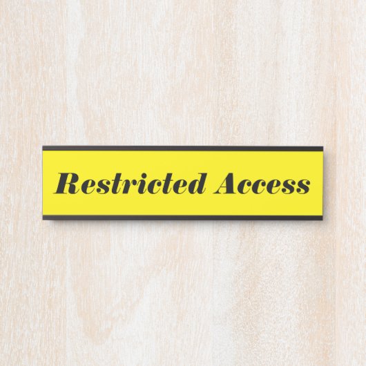 Porte-nom Pour Porte Eyecatching & Bold "Restriction Access" (Devant)