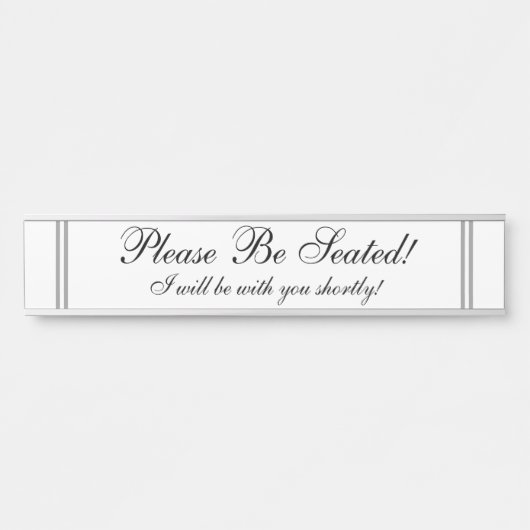 Porte-nom Pour Porte "Soyez assis svp ! " (Devant)