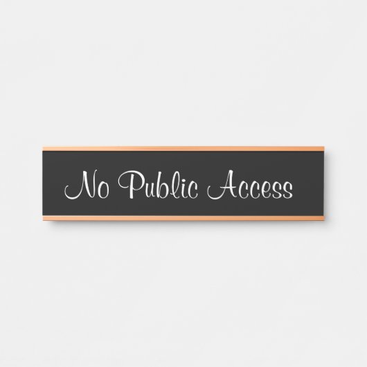 Porte-nom Pour Porte Symbole élégant "No Public Access" (Devant)