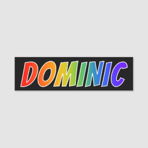 Porte-nom Prénom "DOMINIQUE" : Coloration d'arc-en-ciel