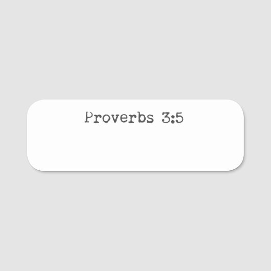 Porte-nom Proverbes 3:5 Foi chrétienne Bible Verse réutilisa (Devant)