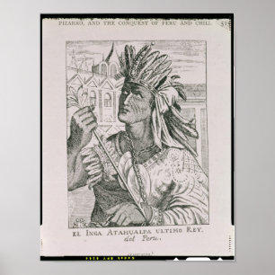 Portret van de laatste Inca Chief, Atahualpa Poster