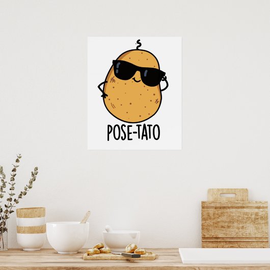 Pose-tato Funny Potato Pun Poster (Keuken)