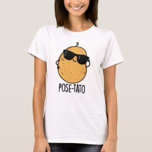 Pose-tato Grappige Aardappel Woordgrap T-shirt