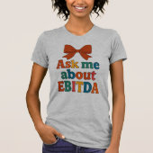 Posez-moi la question sur EBITDA T-Shirt - Funny F (Devant)