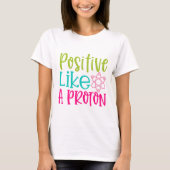 Positief als een proton t-shirt (Voorkant)