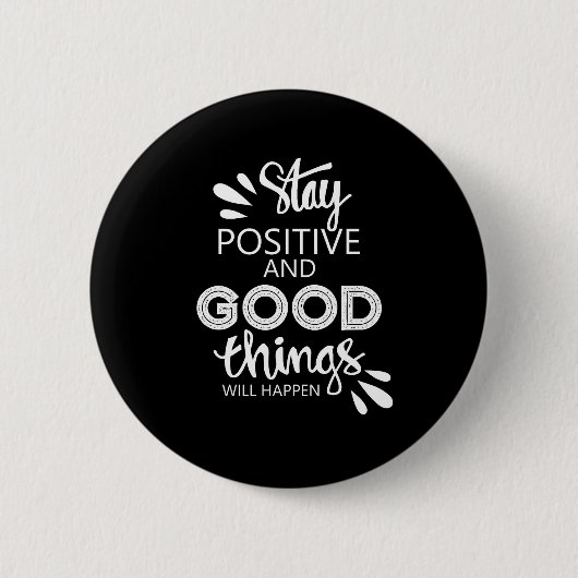 Positief blijven ronde button 5,7 cm (Voorkant)