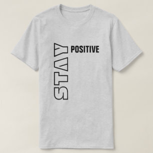 Positief blijven t-shirt
