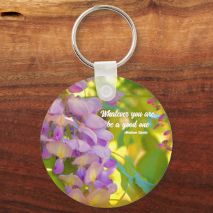 Positief citaat Inspirerend van Wisteria Flower Sleutelhanger