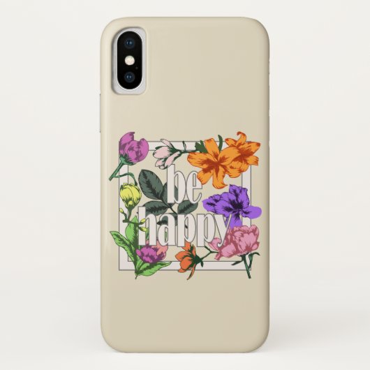 Positief citaat Wees blij en tuinbloemen Case-Mate iPhone Case (Achterkant)