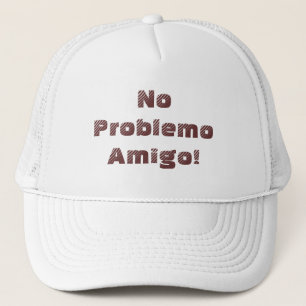 Positief Geen Spaans Citaat van de Amigo Problemo Trucker Pet