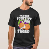 Positief getest op vermoeide vos t-shirt (Voorkant)