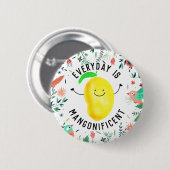 Positief Mango Pun - Elke dag is misleidend Ronde Button 5,7 Cm (Voorkant /achterkant)