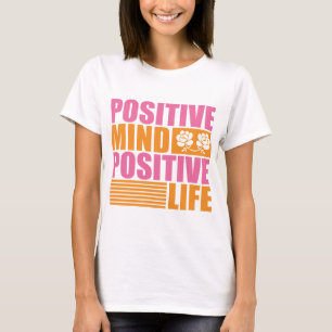 Positief mentaal leven, Motivatie T-shirt