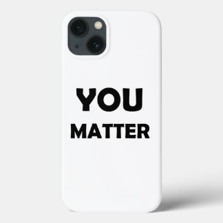 Positief ontwerp – You Matter Affirmation iPhone 13 Hoesje