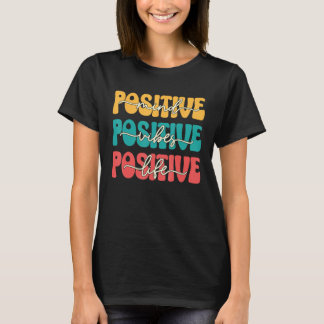 Positief voor de ogen positieve viruspositieve lev t-shirt