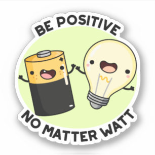 Positief zijn, geen probleem Watt Funny Science Pu Sticker
