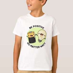 Positief zijn, geen probleem Watt Funny Science Pu T-shirt