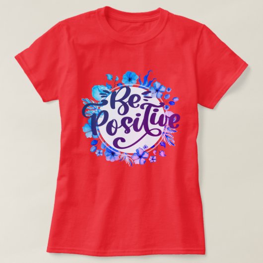 Positief zijn t-shirt (Design voorkant)