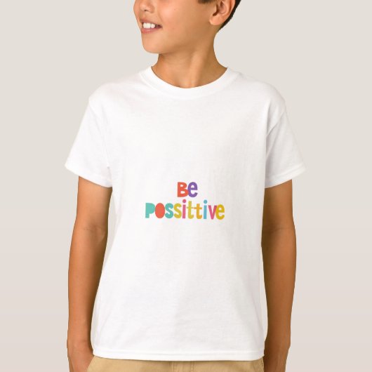 Positief zijn t-shirt (Voorkant)