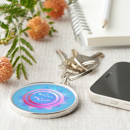 Positieve bevestiging is dat je niet roze en blauw sleutelhanger (Zijkant)