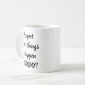 Positieve bevestiging koffiemok (Voorkant links)