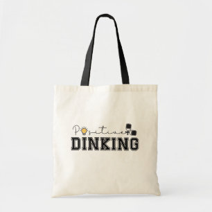 Positieve Dinking Grappige Pickleball Spreuk Tote Bag