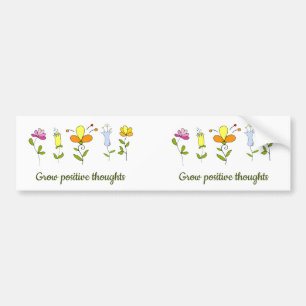 Positieve gedachten bloemen kweken bumpersticker