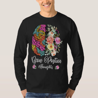 Positieve gedachten over geestelijke gezondheid t-shirt