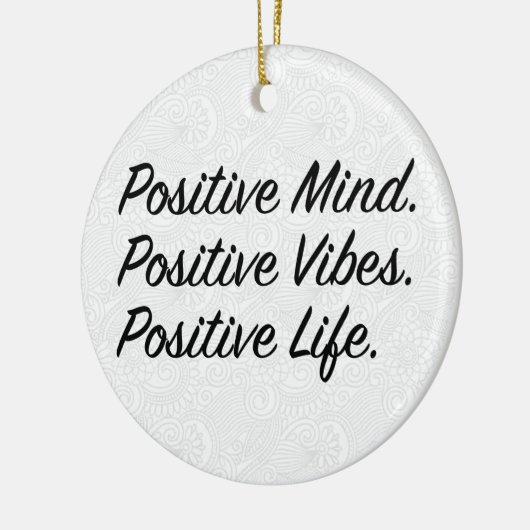 Positieve geest. Positieve Vibes. Positief leven. Keramisch Ornament (Links)