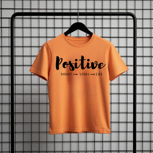 Positieve geest vibreert het leven - Motivatie quo T-shirt