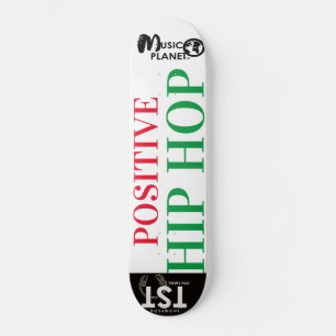 POSITIEVE HIP HOP Skateboard
