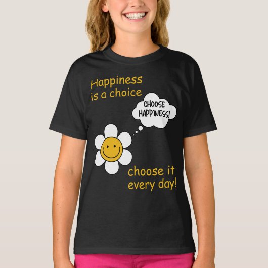 Positieve houding. Geluk is een keuze! Wees blij T-shirt (Voorkant)