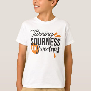 Positieve levensboodschap - Van zuur naar zoet T-shirt