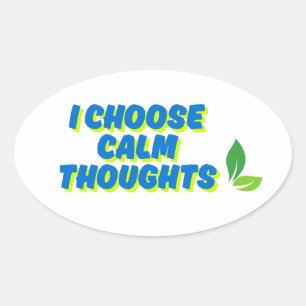 Positieve motivatie Ik kies voor rustige gedachten Ovale Sticker