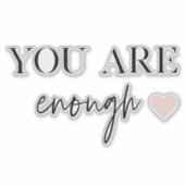 Positieve motivatie u bent genoeg Citaat Sticker (Voorkant)