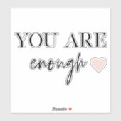 Positieve motivatie u bent genoeg Citaat Sticker (Vel)