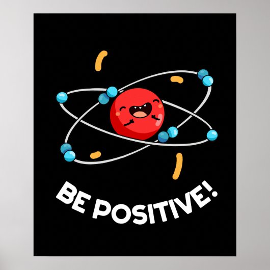 Positieve natuurkunde Atom Pun Dark BG Poster (Voorkant)