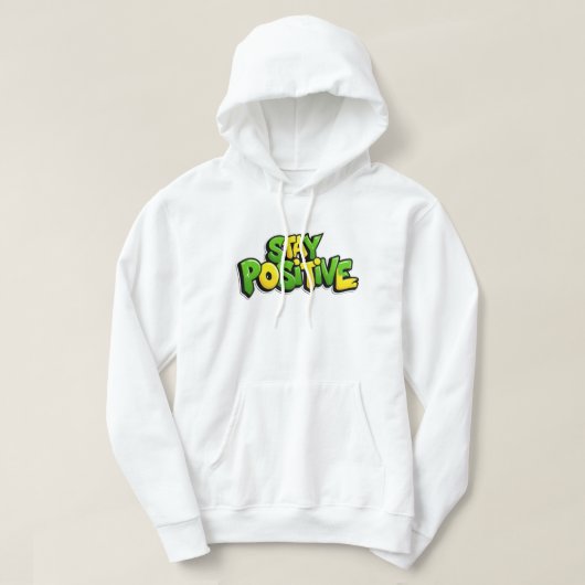 POSITIEVE STAY HOODIE (Design voorkant)