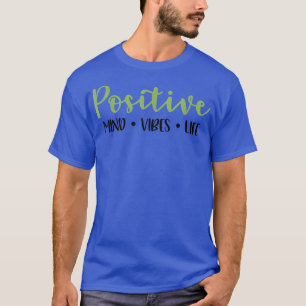 Positieve stemming over levensmotivatie van vibes t-shirt